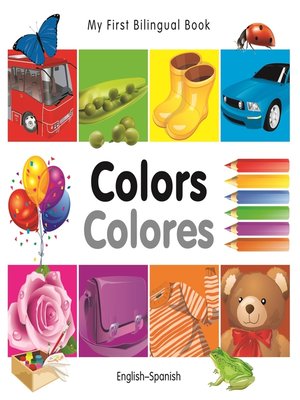 cover image of My First Bilingual Book–Colors (English–Spanish)